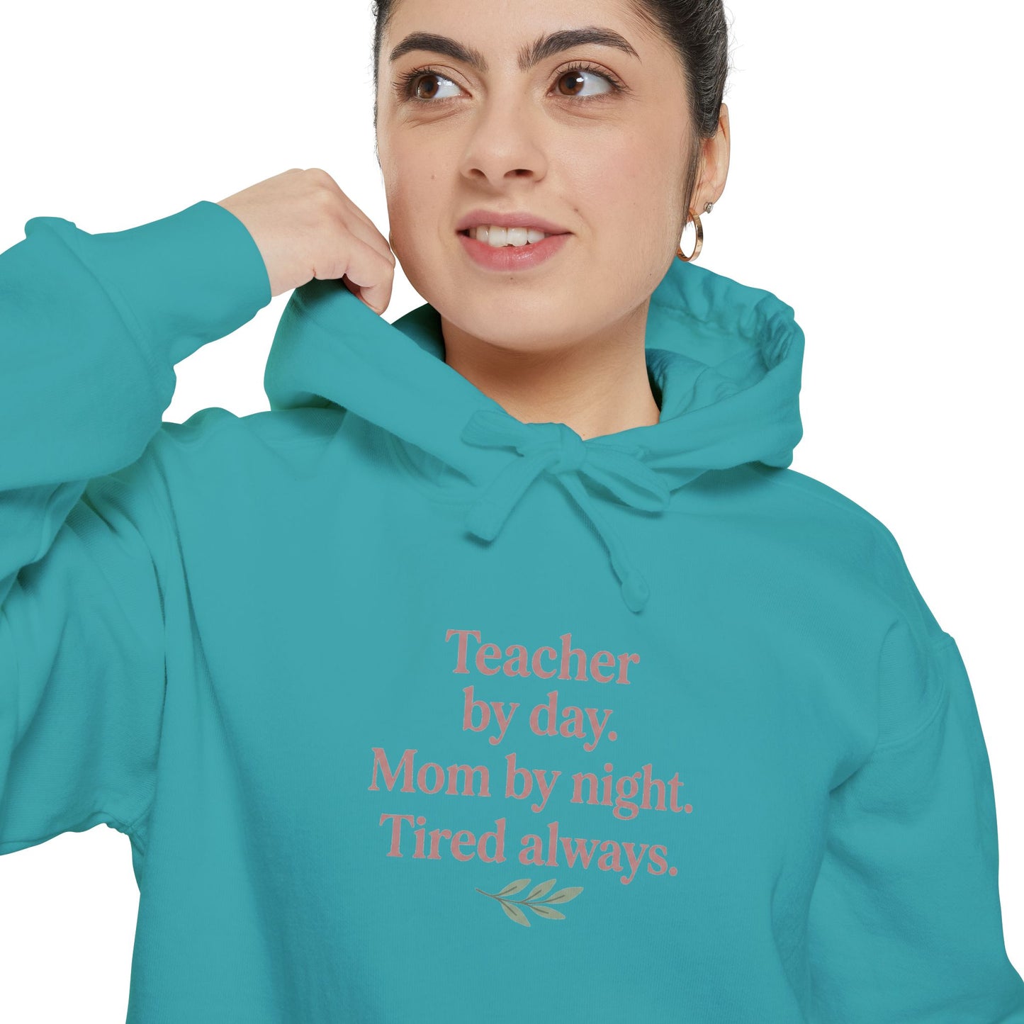Teacher by Day. Mom by Night. Tired Always. — Garment-Dyed Hoodie