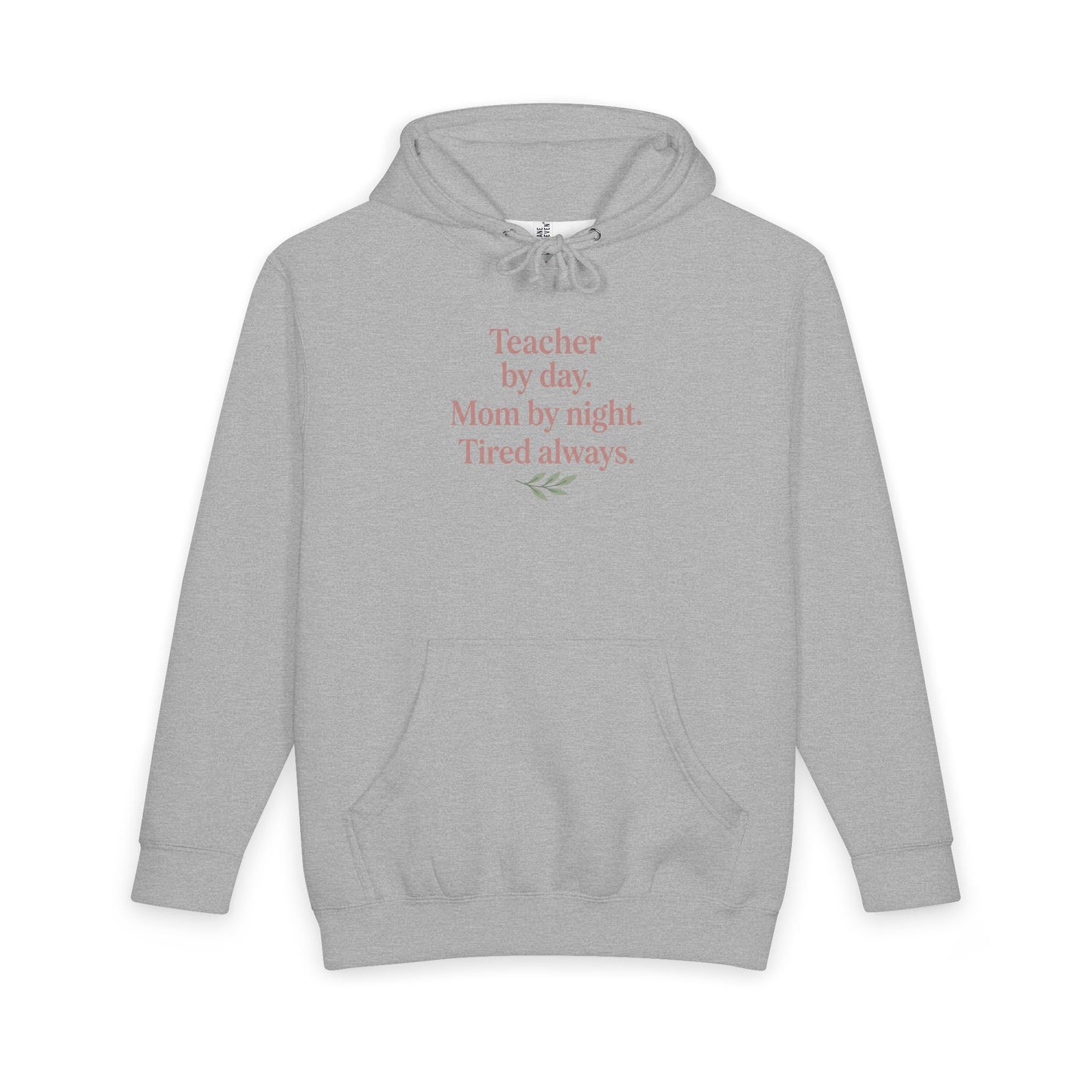 Teacher by Day. Mom by Night. Tired Always. — Premium Hoodie
