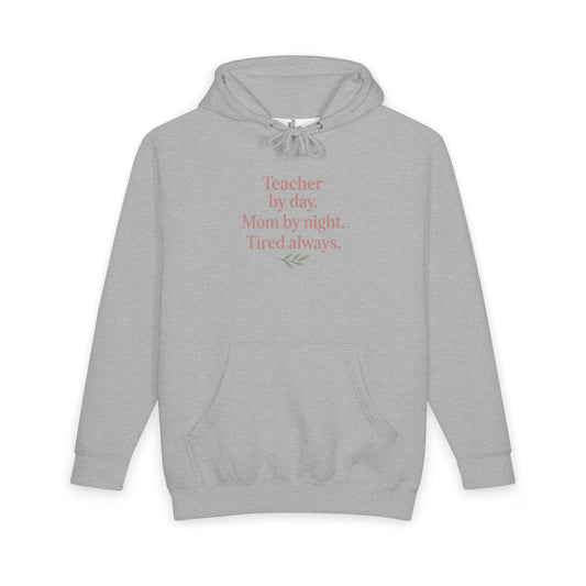 Teacher by Day. Mom by Night. Tired Always. — Premium Hoodie