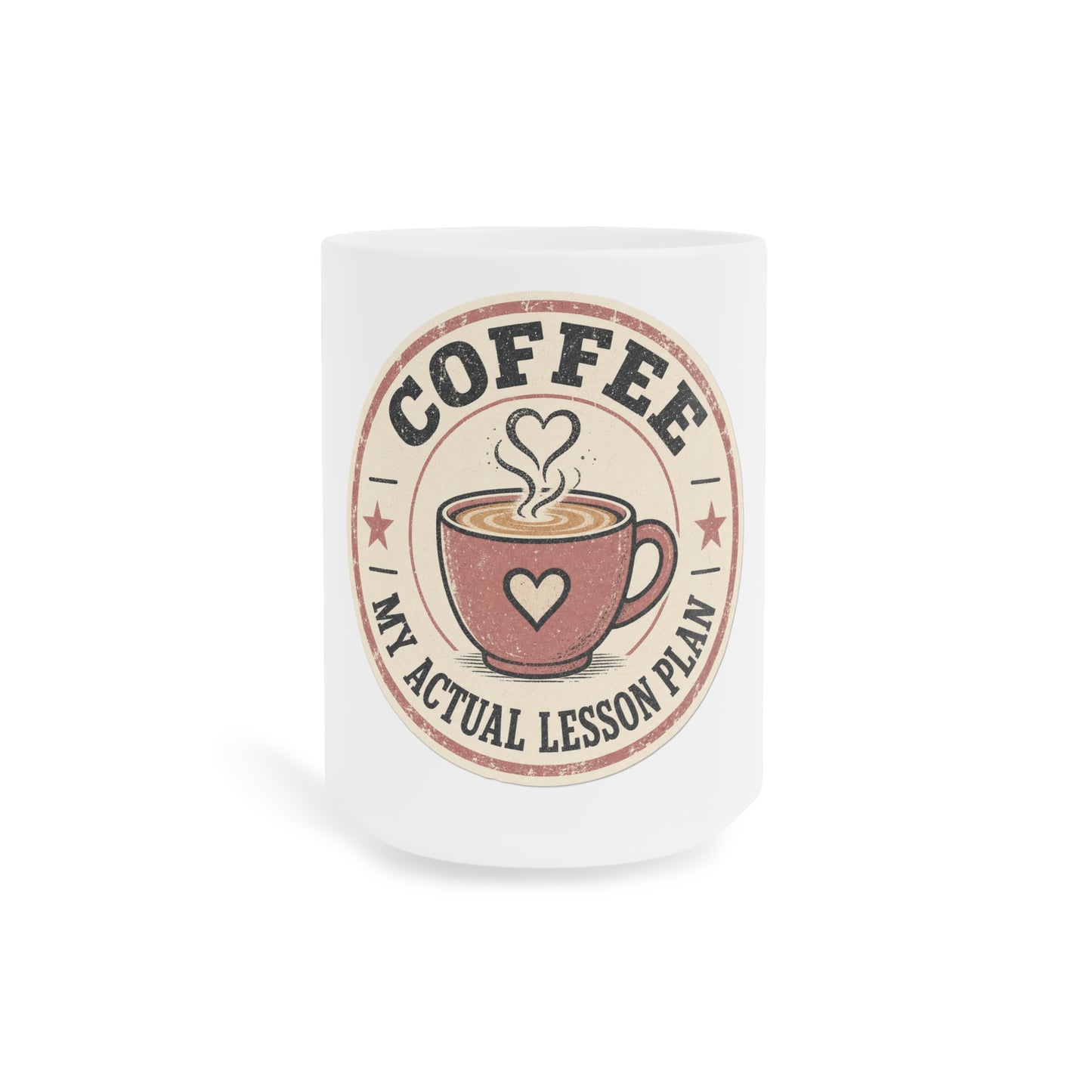 Coffee: My Actual Lesson Plan — Ceramic Mug