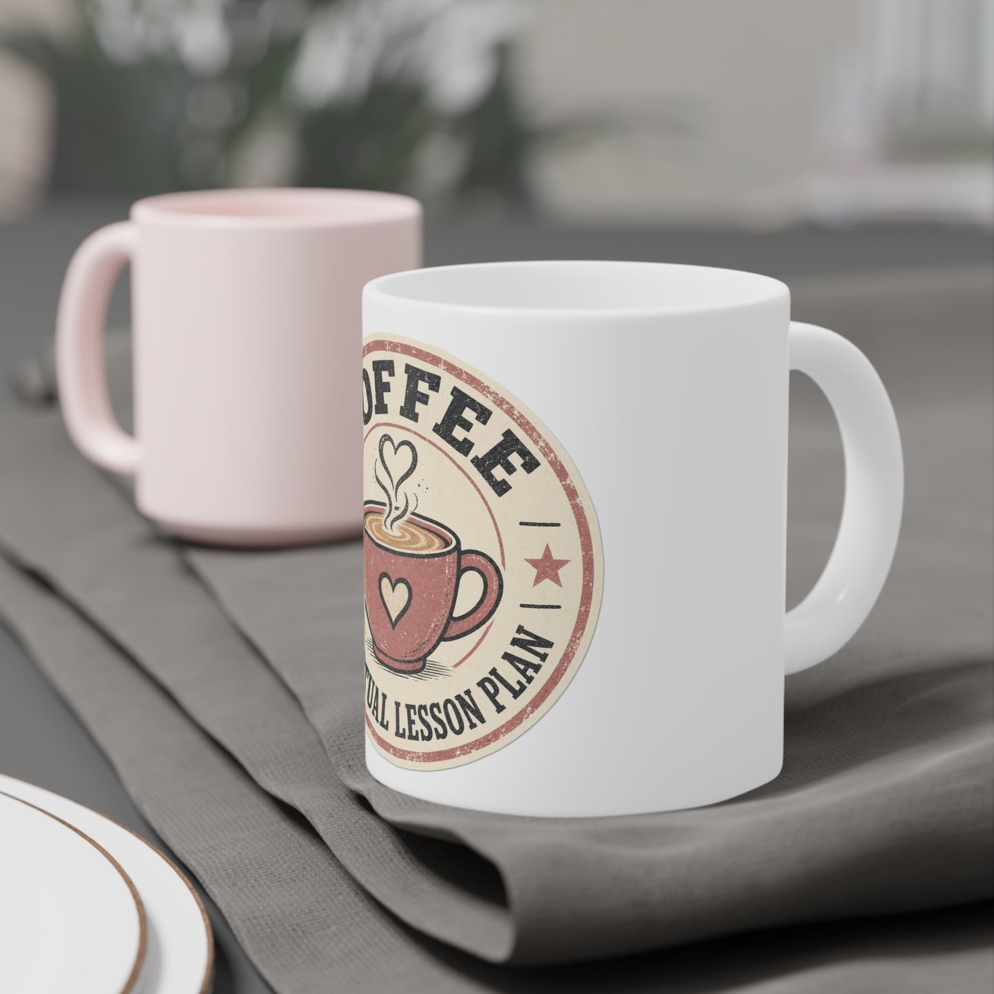 Coffee: My Actual Lesson Plan — Ceramic Mug