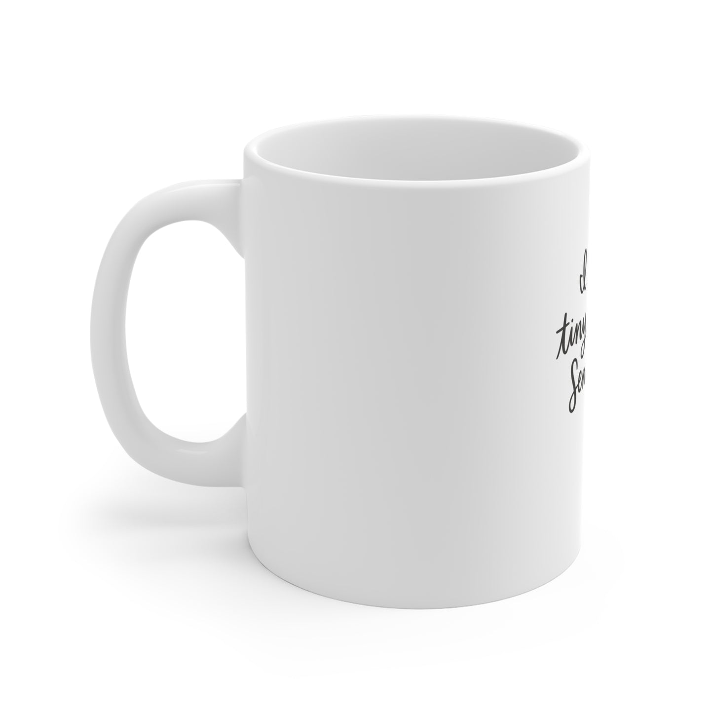 I Teach Tiny Humans. Send Coffee. — Ceramic Mug