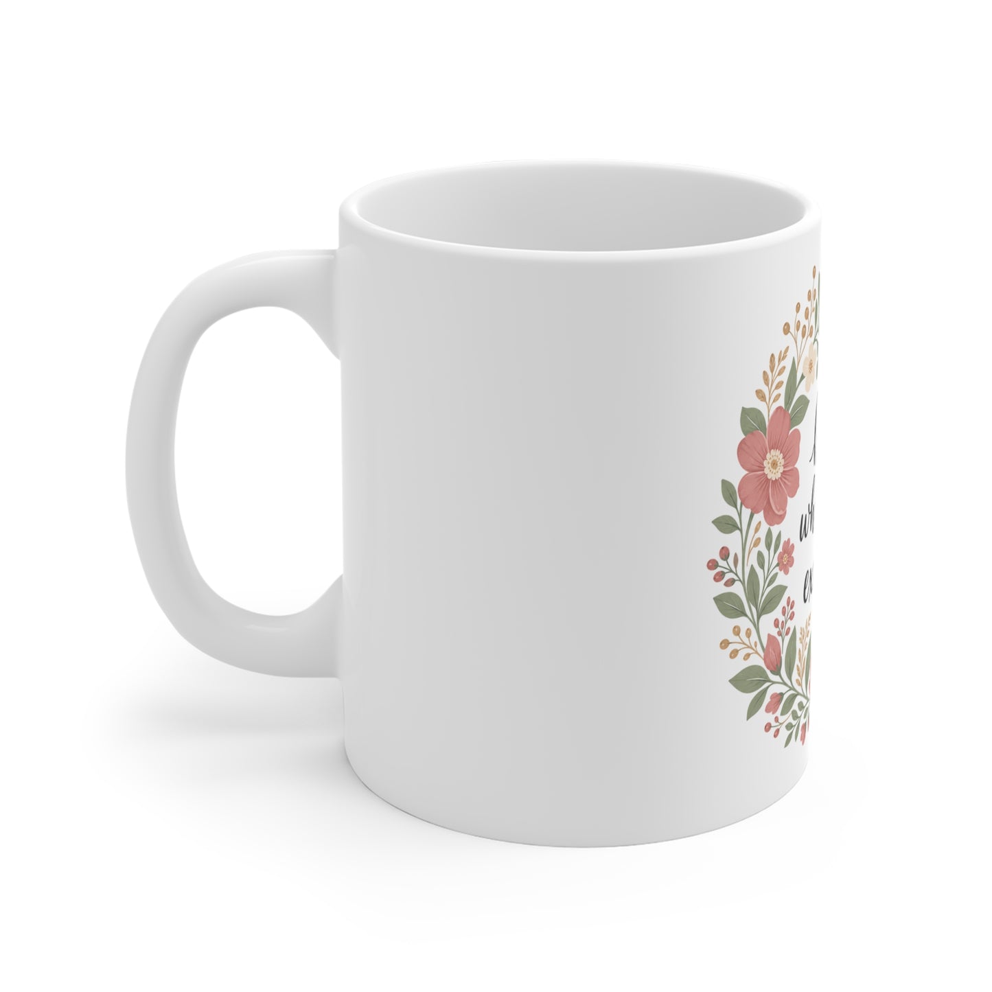 Bloom Where You're Exhausted — Ceramic Mug