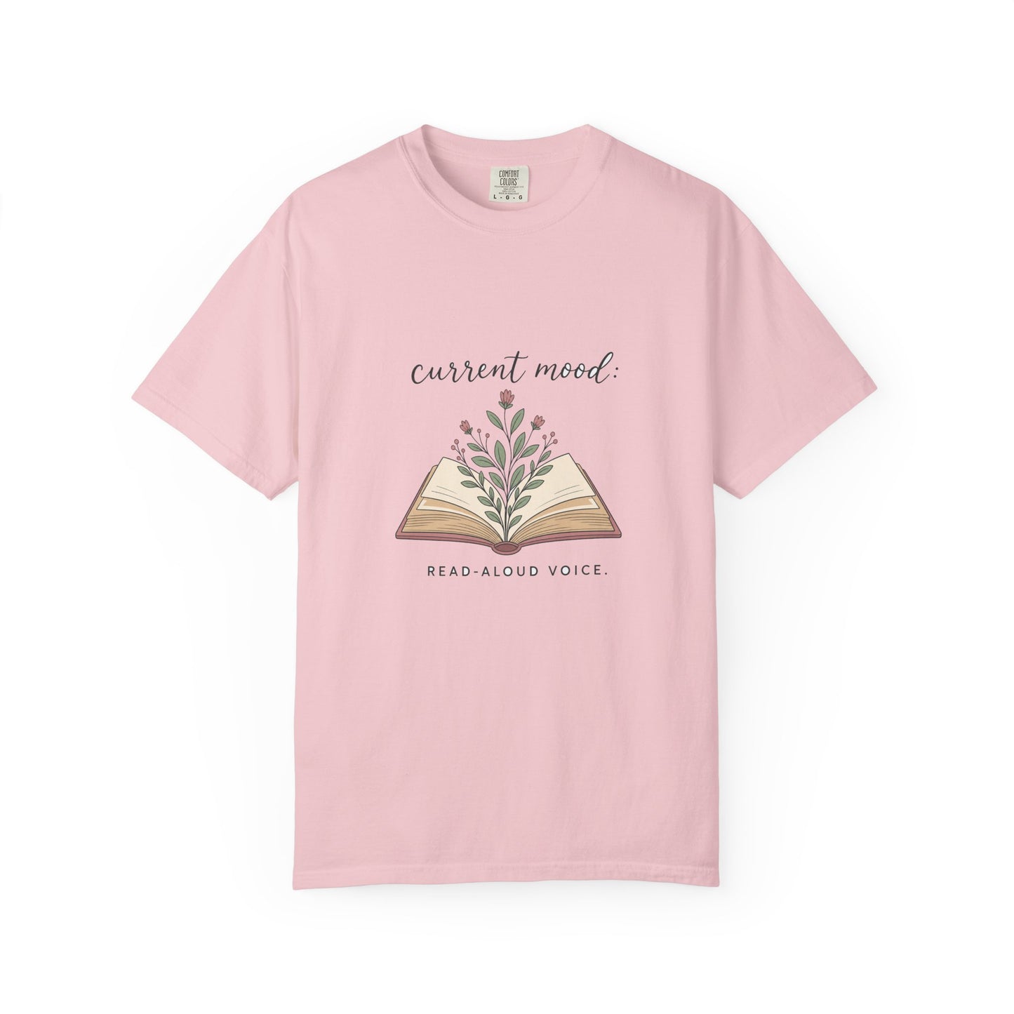 Current Mood: Read-Aloud Voice — Garment-Dyed Tee