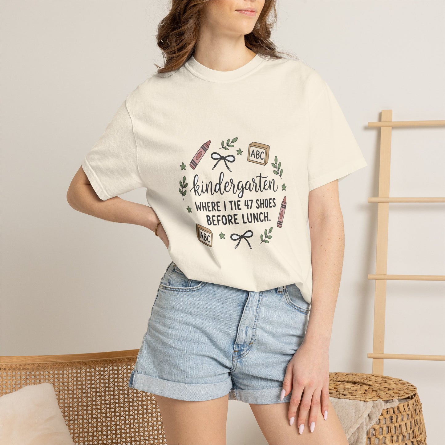 Kindergarten: Where I Tie 47 Shoes Before Lunch — Garment-Dyed Tee