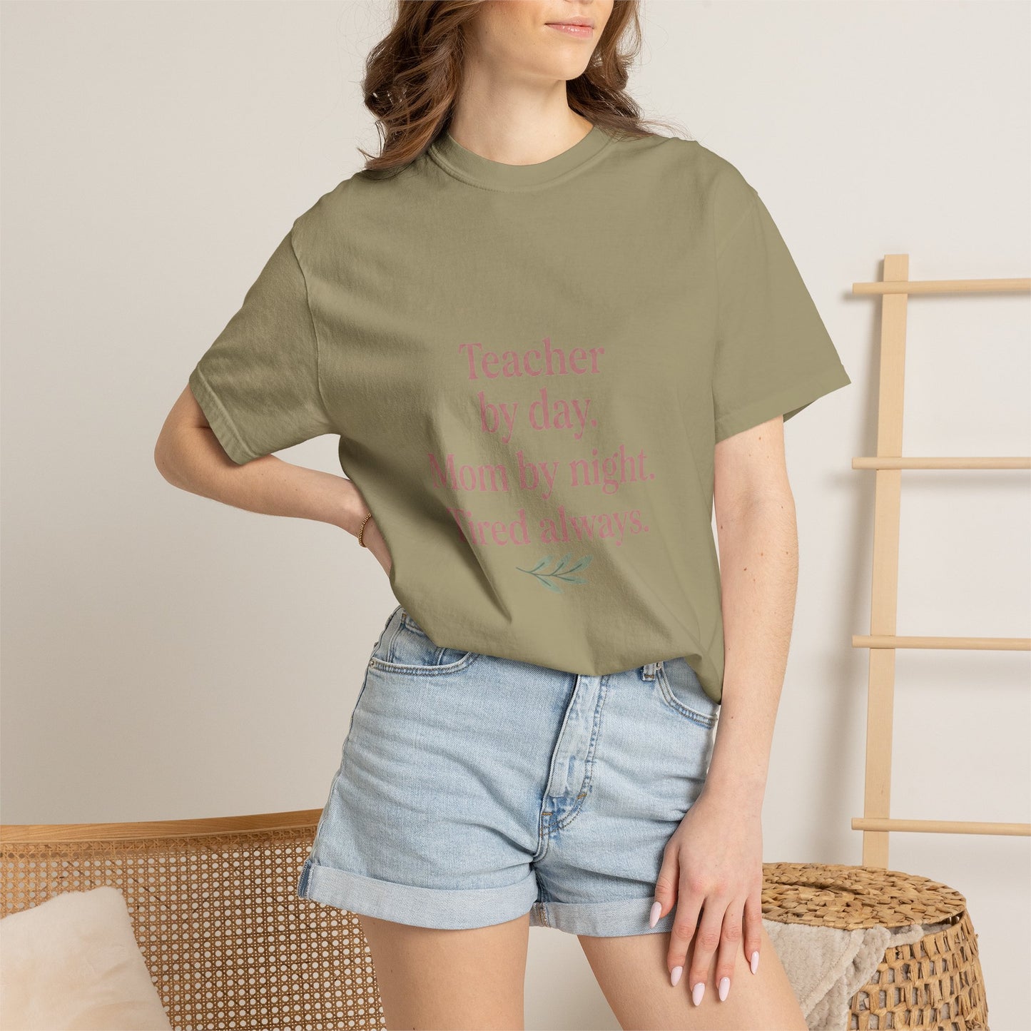 Teacher by Day. Mom by Night. Tired Always. — Garment-Dyed Tee