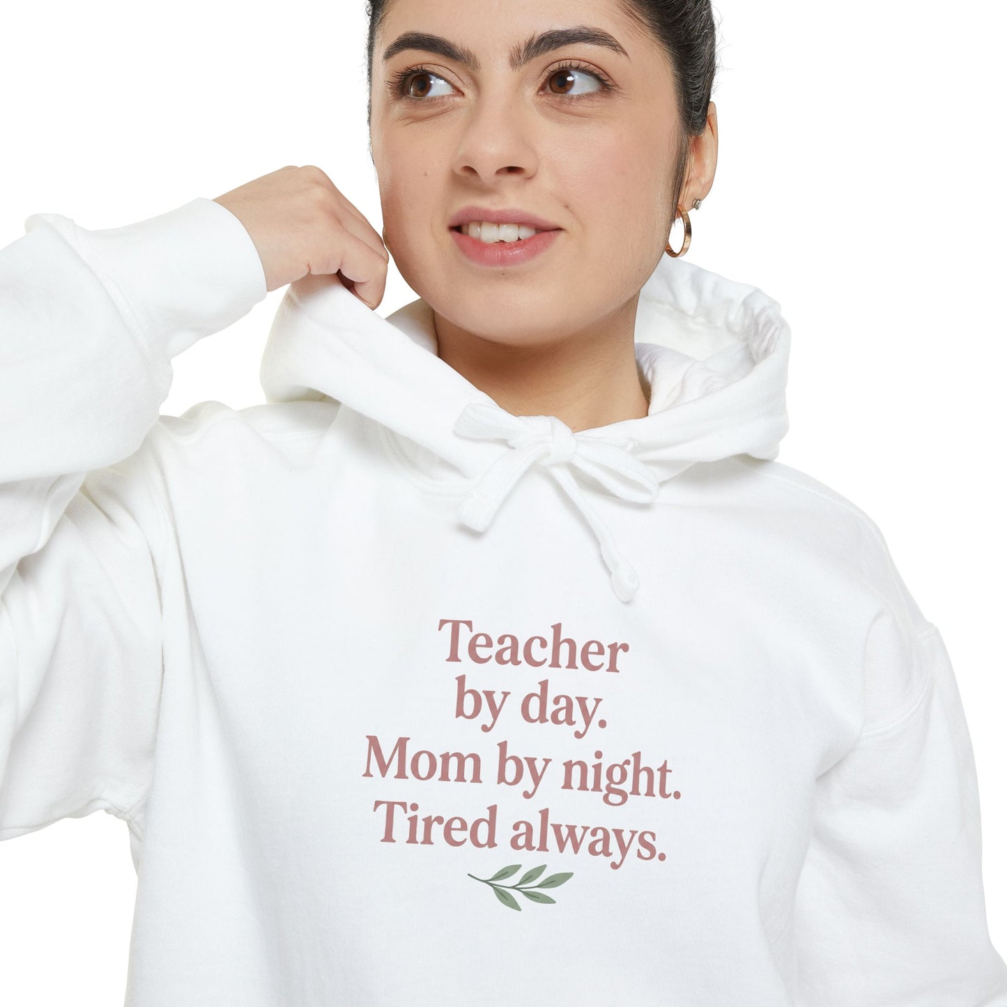 Teacher by Day. Mom by Night. Tired Always. — Garment-Dyed Hoodie
