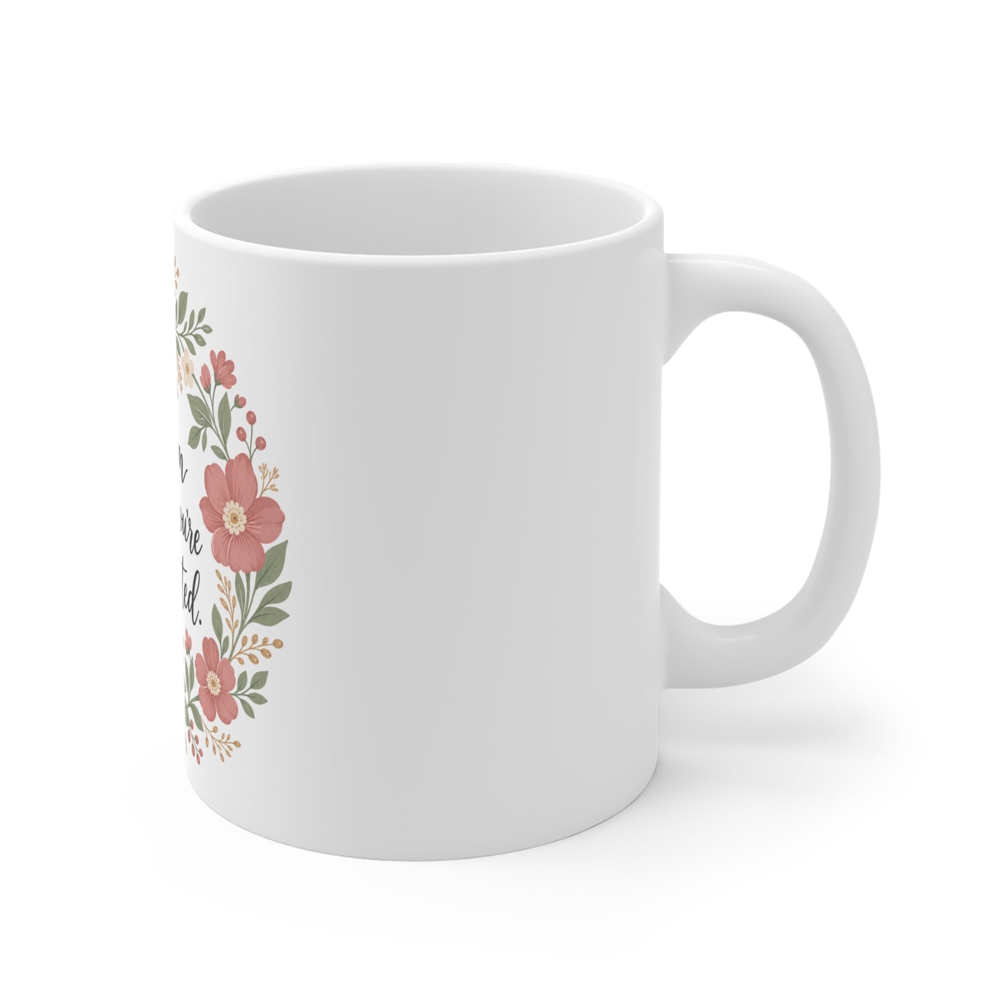 Bloom Where You're Exhausted — Ceramic Mug