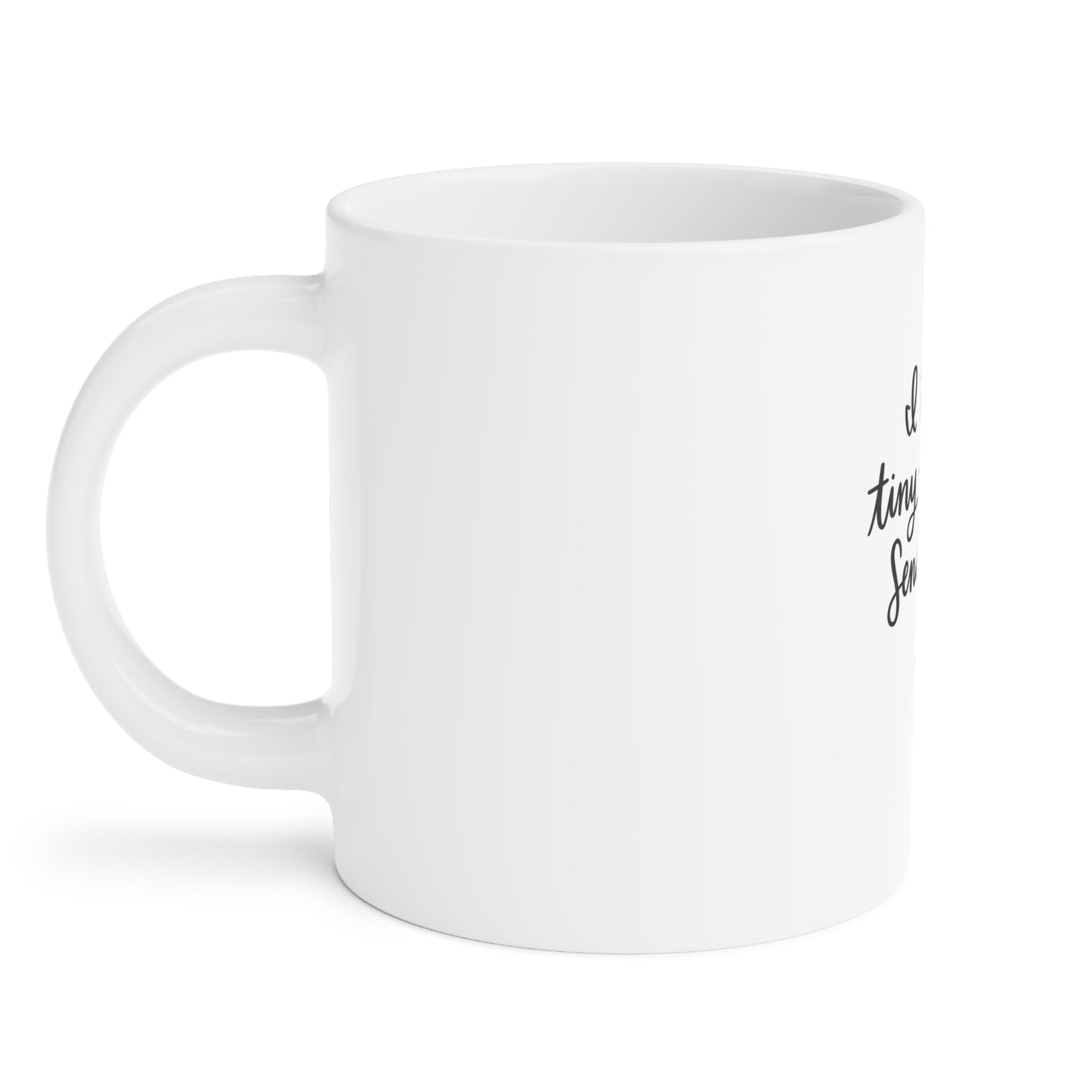 I Teach Tiny Humans. Send Coffee. — Ceramic Mug