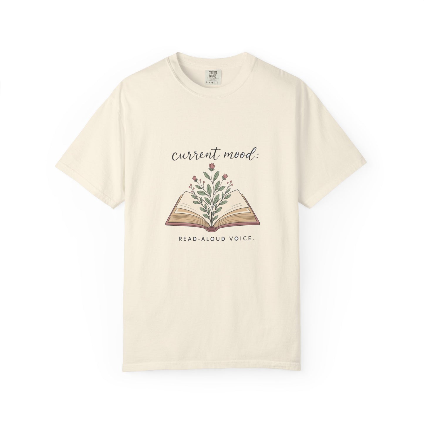 Current Mood: Read-Aloud Voice — Garment-Dyed Tee