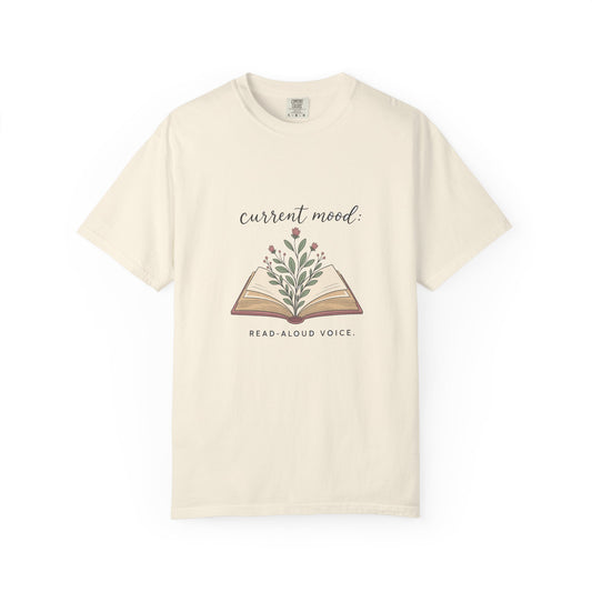 Current Mood: Read-Aloud Voice — Garment-Dyed Tee