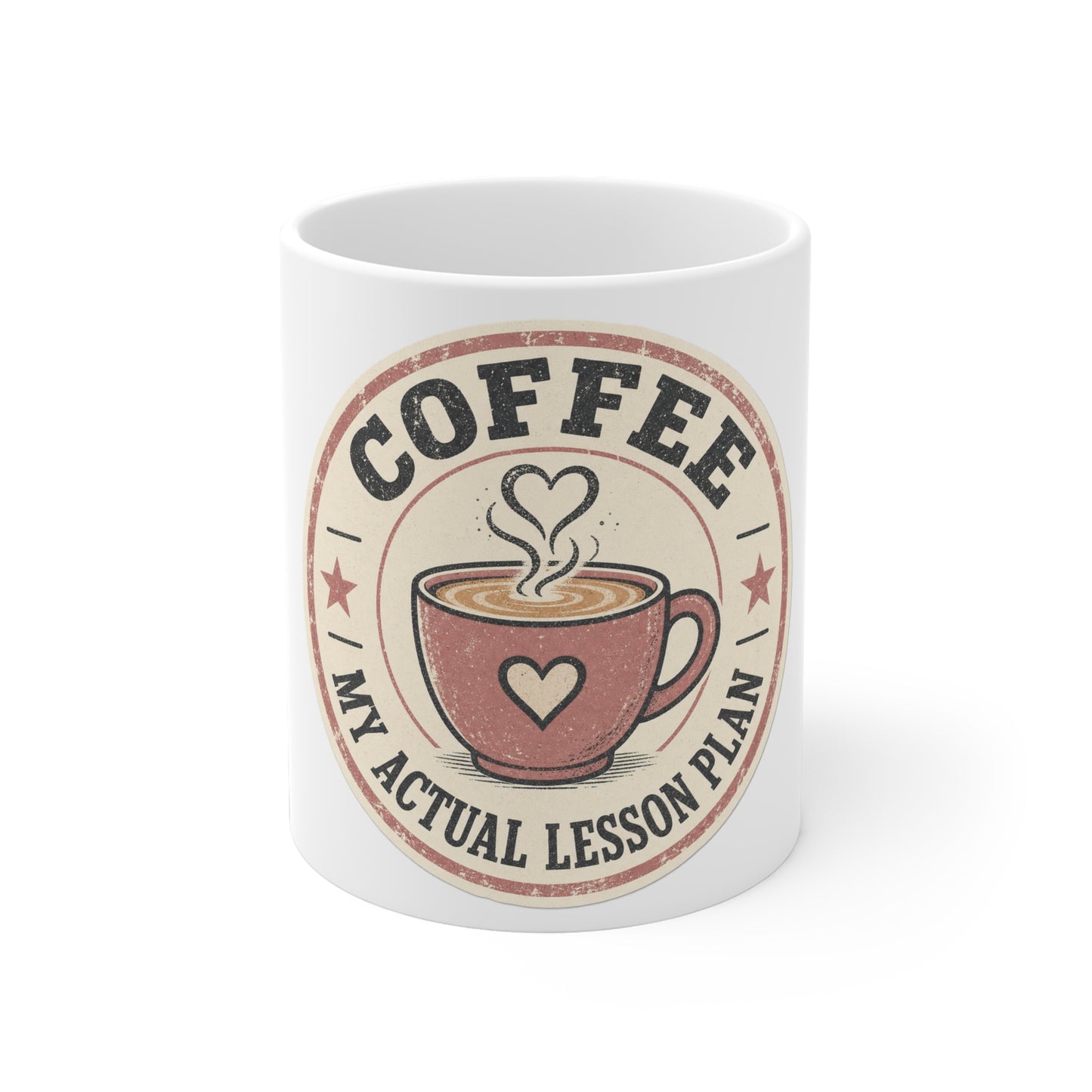 Coffee: My Actual Lesson Plan — Ceramic Mug
