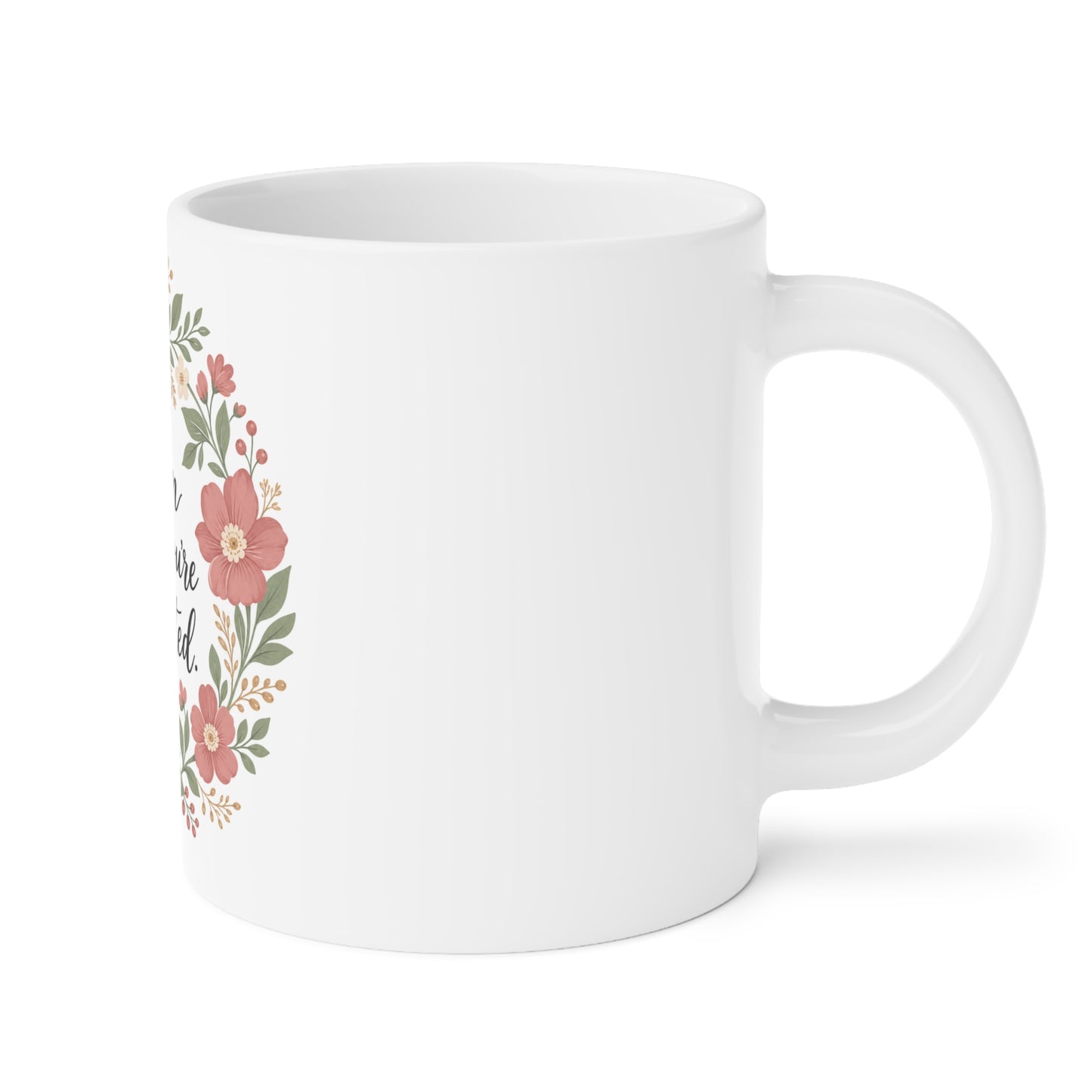 Bloom Where You're Exhausted — Ceramic Mug